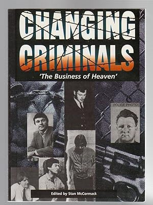 CHANGING CRIMINALS. The Business of Heaven