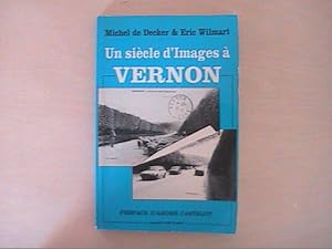 Seller image for UN SIECLE D'IMAGE A VERNON for sale by Le temps retrouv