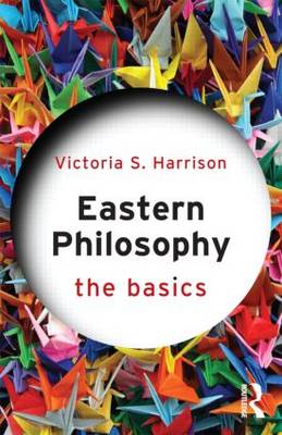 Eastern Philosophy. The Basics.