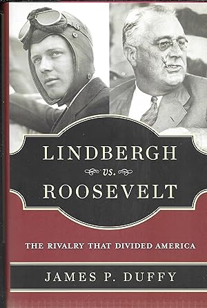 Seller image for Lindbergh Vs. Roosevelt: The Rivalry That Divided America for sale by GLENN DAVID BOOKS