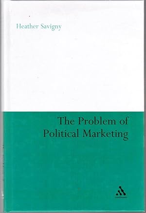 Bild des Verkufers fr The Problem of Political Marketing zum Verkauf von Besleys Books  PBFA