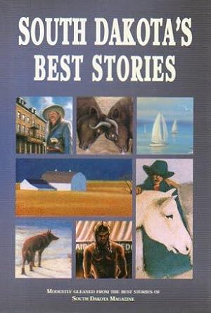 Bild des Verkufers fr South Dakota's Best Stories (signed) zum Verkauf von Bookfeathers, LLC