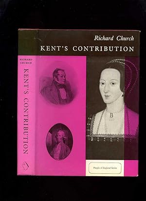 Kent's Contribution (People of England Series)