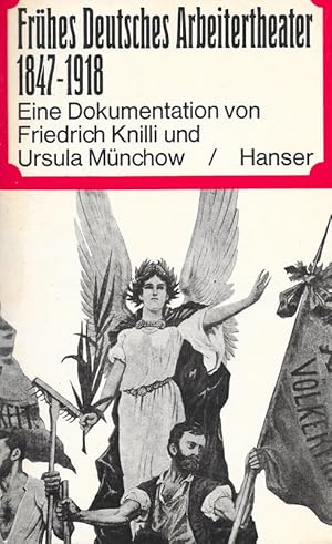 Seller image for Frhes deutsches Arbeitertheater. 1847 - 1918. Eine Dokumentation. for sale by Georg Fritsch Antiquariat