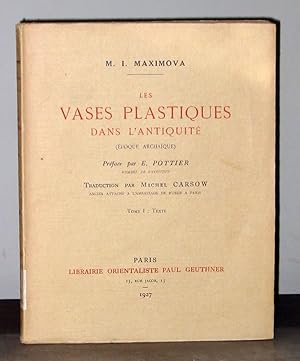 Imagen del vendedor de Les Vases Plastiques Dans l'Antiquit (poque Archaque) : Tome I: Texte a la venta por Exquisite Corpse Booksellers