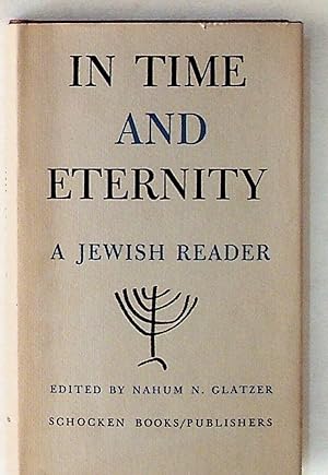Imagen del vendedor de In Time and Eternity: A Jewish Reader a la venta por The Kelmscott Bookshop, ABAA
