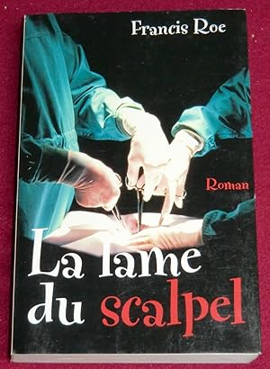 Seller image for LA LAME DU SCALPEL for sale by LE BOUQUINISTE