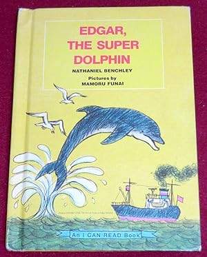 Seller image for EDGAR, THE SUPER DOLPHIN for sale by LE BOUQUINISTE