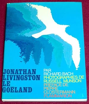 Seller image for JONATHAN LIVINGSTON LE GOELAND for sale by LE BOUQUINISTE