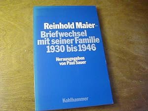 Seller image for Reinhold Maier - Briefwechsel mit seiner Familie : 1930 - 1946 for sale by Antiquariat Fuchseck