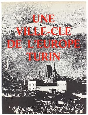 UNE VILLE-CLE DE L'EUROPE - TURIN.: