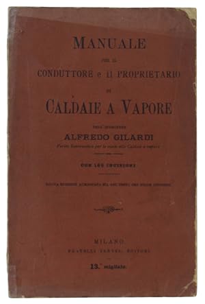 MANUALE PER IL CONDUTTORE E IL PROPRIETARIO DI CALDAIE A VAPORE.: