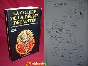 Seller image for La colre de la desse dcapite - Traditions, cultes et pouvoir dans le sud de l'Inde for sale by Okmhistoire