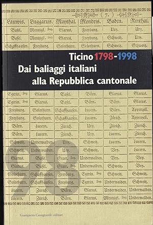 Seller image for Ticino 1798-1998 Dai baliaggi italiani alla Repubblica cantonale for sale by ART...on paper - 20th Century Art Books