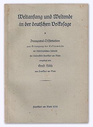 Weltanfang und Weltende in der deutschen Volkssage. Inaugural-Dissertation zur Erlangung der Dokt...