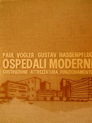 Seller image for OSPEDALI MODERNI COSTRUZIONE ATTREZZATURA FUNZIONAMENTO for sale by OPEN DOOR BOOKSHOP