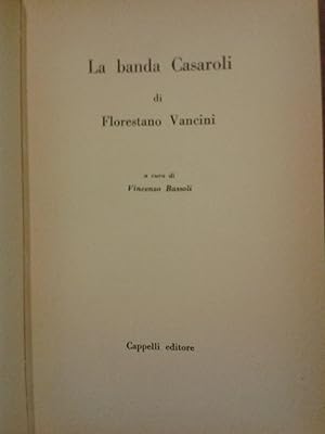 Immagine del venditore per LA BANDA CASAROLI di FLORESTANO VANCINI venduto da OPEN DOOR BOOKSHOP