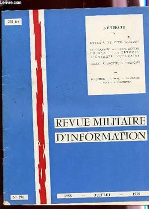 Immagine del venditore per REVUE MILITAIRE D'INFORMATION - N296 - JUILLET 1958 / L'ENERGIE :ENERGIE ET CIVILISATIONS - LE CHARBON - L'ELECTRICITE -LE GAZ - LE PETROLE - L'ENERGIE NUCLEAIRE - BILAN ENERGETIQUE FRANCAIS. venduto da Le-Livre