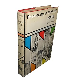 Pioneering in North York; a History of the Borough