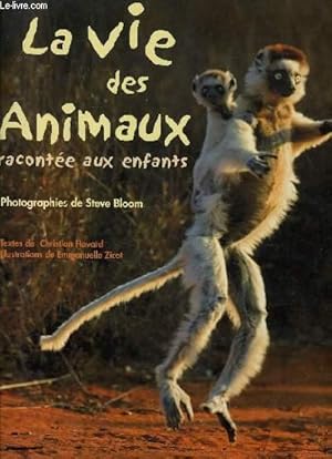 Image du vendeur pour LA VIE DES ANIMAUX RACONTEE AUX ENFANTS. mis en vente par Le-Livre