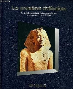 Seller image for LES PREMIERES CIVILISATIONS 3000-1500 AV. JC : LA REVOLUTION SUMERIENNE / L'EGYPTE DES PHARAONS / LE MONDE EGEEN / L'EVEIL DE L'ASIE. for sale by Le-Livre