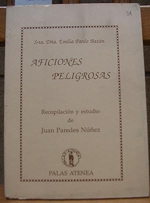 Seller image for AFICIONES PELIGROSAS. Recopilacin y estudio de Juan Paredes Nez for sale by LLIBRES del SENDERI
