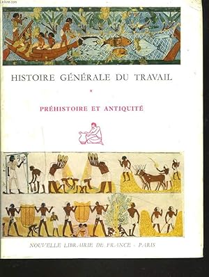 Seller image for HISTOIRE GENERALE DU TRAVAIL. TOME I. PREHISTOIRE ET ANTIQUITE. for sale by Le-Livre