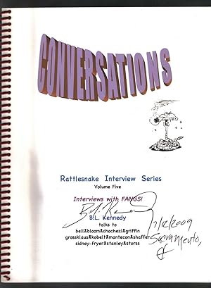 Conversations: Rattlesnake Interview Series, Volume Five, May, 2009 / signed by interviewer B.L. ...