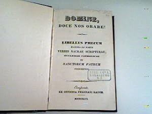 Seller image for Domine, doce nos orare!: Libellus precum maxima ex parte verbis sacrae Scripturae ecclesiae catholicae et sanctorum patrum conscriptus for sale by books4less (Versandantiquariat Petra Gros GmbH & Co. KG)