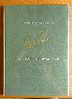 Venezianische Epigramme : Venedig 1790. Johann Wolfgang Goethe. Mit Zeichngn v. Max Schwimmer