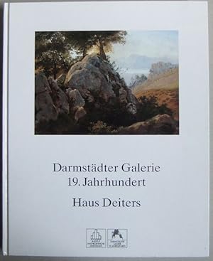 Darmstädter Galerie 19. Jahrhundert, Haus Deiters. Mathildenhöhe Darmstadt. [Katalog: Konzept und...