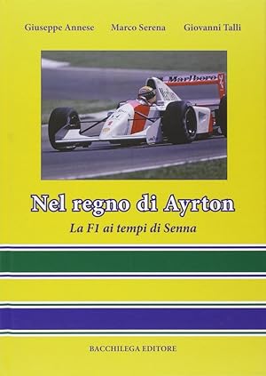 Immagine del venditore per Nel regno di Ayrton. La F1 ai tempi di Senna venduto da Libro Co. Italia Srl
