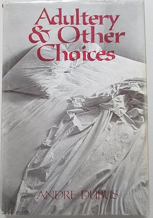 Seller image for Adultery and Other Choices for sale by Mare Booksellers ABAA, IOBA