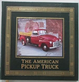 Bild des Verkufers fr The American Pickup Truck zum Verkauf von Mare Booksellers ABAA, IOBA