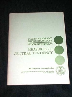 Bild des Verkufers fr Descriptive Statistics for the Health Professions: Lesson: Interpretation - Measures of Central Tendency (Pub. 2192) zum Verkauf von Lotzabooks