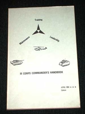 III Corps Commander's Handbook (Training, Maintenance, Leadership)