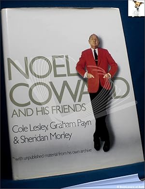Seller image for Noel Coward and His Friends for sale by BookLovers of Bath