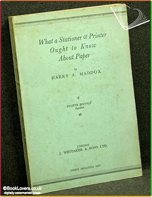 Immagine del venditore per What A Stationer & Printer Ought To Know About Paper venduto da BookLovers of Bath