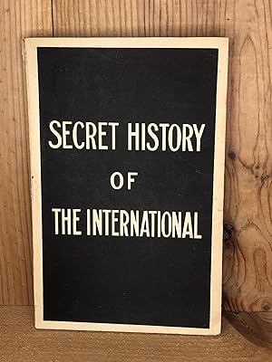 Imagen del vendedor de SECRET HISTORY OF 'THE INTERNATIONAL' WORKING MEN'S ASSOCIATION a la venta por BEACON BOOKS