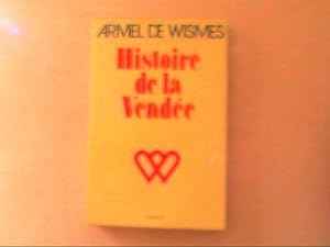 Seller image for HISTOIRE DE LA VENDEE for sale by Le temps retrouv