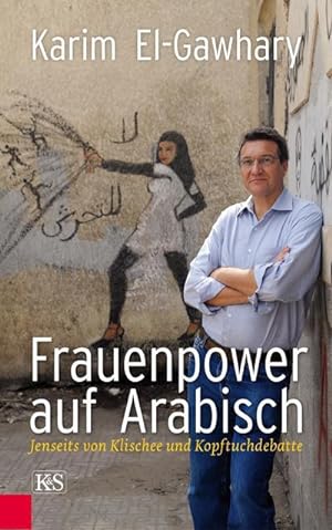 Bild des Verkufers fr Frauenpower auf Arabisch : Jenseits von Klischee und Kopftuchdebatte zum Verkauf von AHA-BUCH GmbH