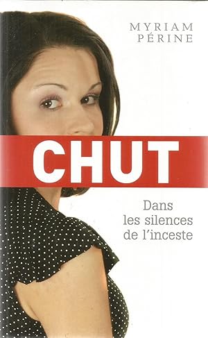 Chut - Dans les silences de l'inceste