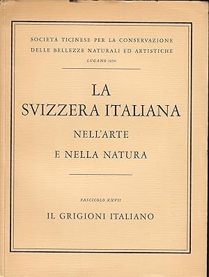 la svizzera italiana nell'arte e nella natura - FASCICOLO XXVII il grigioni italiano