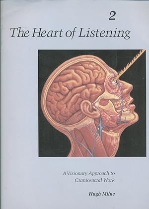 Seller image for Heart of Listening: A Visionary Approach to Craniosacral Work Anatomy, Technique, Transcendence - Volume 2 for sale by Don's Book Store