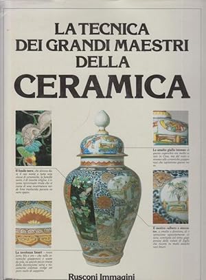 Imagen del vendedor de La technica die grandi maestri della ceramica. a la venta por Antiquariat Carl Wegner