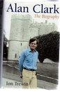 Seller image for Alan Clark The Biography for sale by Frabjoy Books