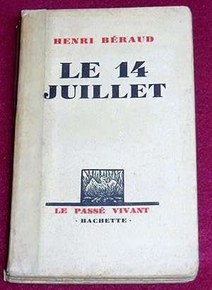 Bild des Verkufers fr LE 14 JUILLET zum Verkauf von LE BOUQUINISTE
