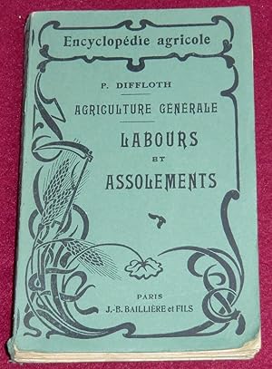 Imagen del vendedor de Encyclopdie agricole - AGRICULTURE GENERALE - Tome II : LABOURS ET ASSOLEMENTS a la venta por LE BOUQUINISTE