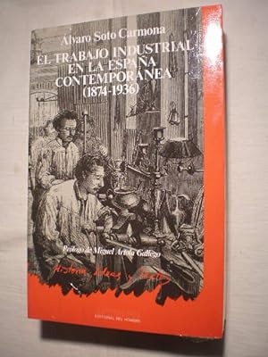 El trabajo industrial en la España contemporánea (1874-1936)