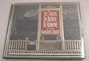 Trains On Avenue De Rumine: The Book Of The World's Greatest Toy And Model Train Collection